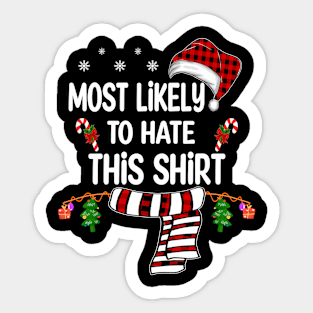 Most Likely To Hate This Shirt Sticker